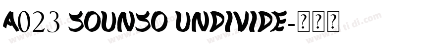 A023 Sounso Undivide字体转换